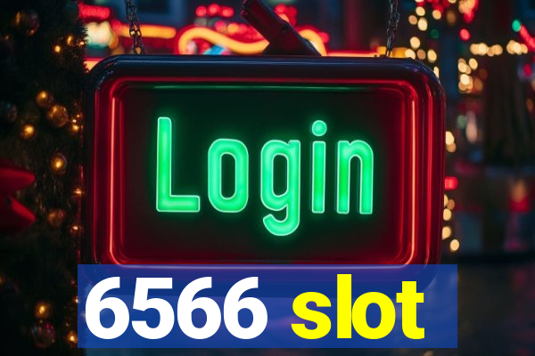 6566 slot